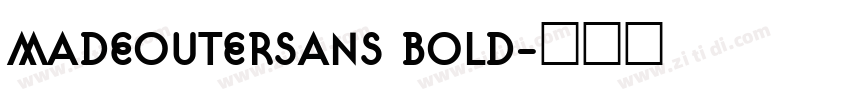 MADEOUTERSANS BOLD字体转换